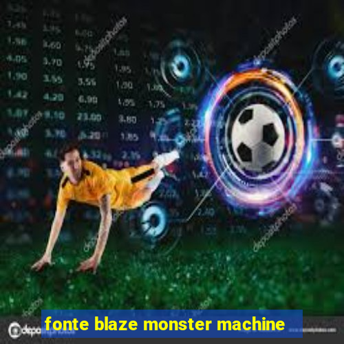 fonte blaze monster machine